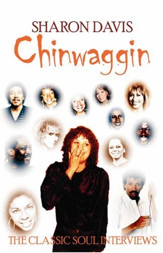 Chinwaggin': The Blues & Soul Interviews (9781904408086) by Davis, Sharon