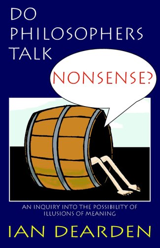 Do Philosophers Talk Nonsense? (Paperback) - Ian Dearden