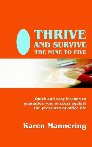 Stock image for Thrive and Survive the Nine to Five for sale by Ergodebooks