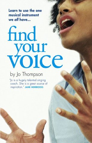 Stock image for Find Your Voice: A Self-Help Manual for Singers for sale by AwesomeBooks