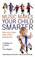 Beispielbild fr Music Makes Your Child Smarter zum Verkauf von WorldofBooks