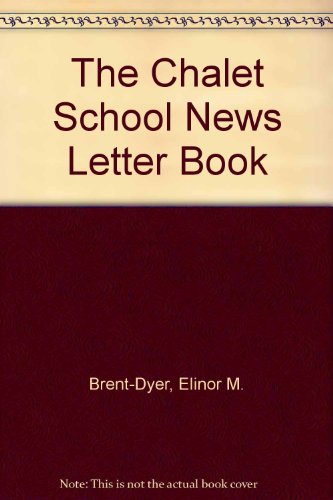9781904417354: The Chalet School News Letter Book