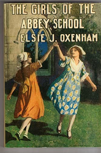 The Girls of the Abbey School (9781904417453) by Elsie J. Oxenham