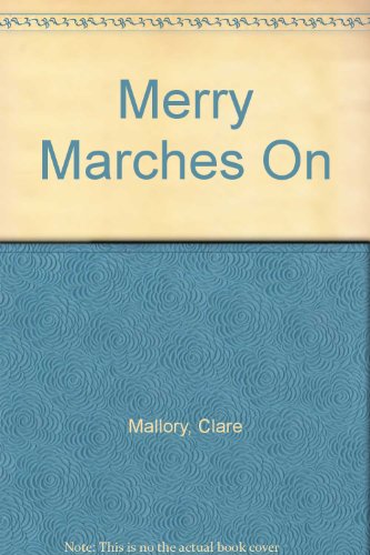 Stock image for Merry Marches On for sale by M RICHARDSON RARE BOOKS (PBFA Member)