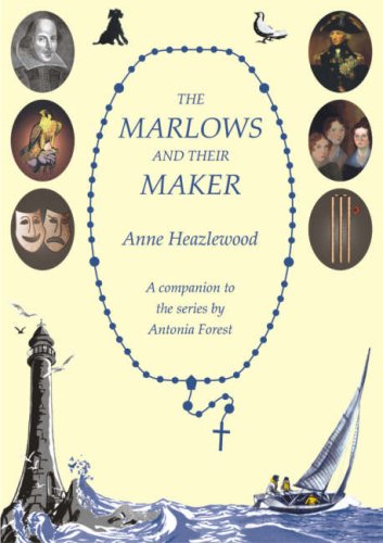 Imagen de archivo de The Marlows and Their Maker : A Companion to the Series by Antonia Forest a la venta por Better World Books Ltd