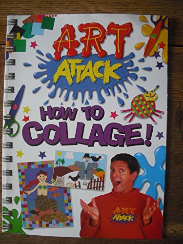 Imagen de archivo de "Art Attack": How to Collage ("Art Attack" S.) a la venta por WorldofBooks