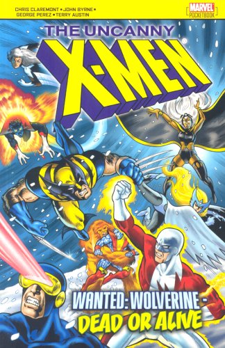 Imagen de archivo de X-men: Wanted, Wolverine! Dead or Alive! a la venta por AwesomeBooks