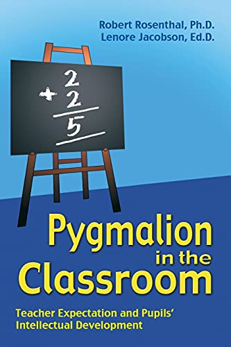 Imagen de archivo de Pygmalion in the Classroom: Teacher Expectation and Pupils' Intellectual Development a la venta por SecondSale