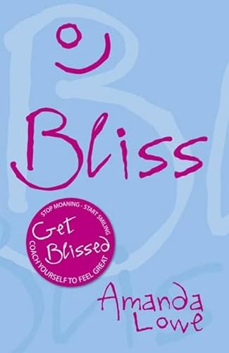Stock image for Bliss : Coach Yourself to Feel Great for sale by Better World Books