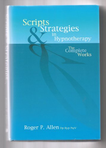 Beispielbild fr Scripts and Strategies in Hypnotherapy zum Verkauf von Blackwell's
