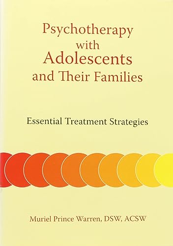 Stock image for Psychotherapy With Adolescents And Their Families: Essential Treatment Strategies for sale by David's Books