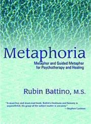 Stock image for Metaphoria: Metaphor And Guided Imagery for Psychotherapy And Healing for sale by Off The Shelf