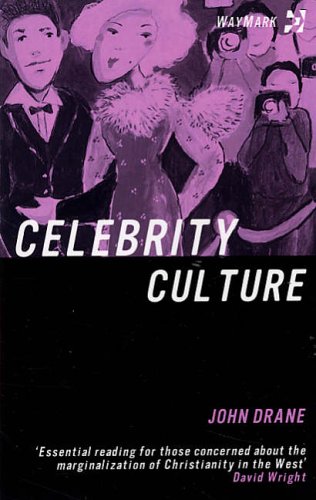 Celebrity Culture (Waymark) (9781904429081) by John Drane