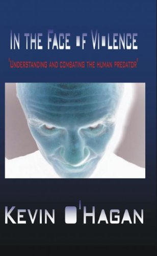 9781904432067: In the Face of Violence: Understanding and Combating the Human Predator