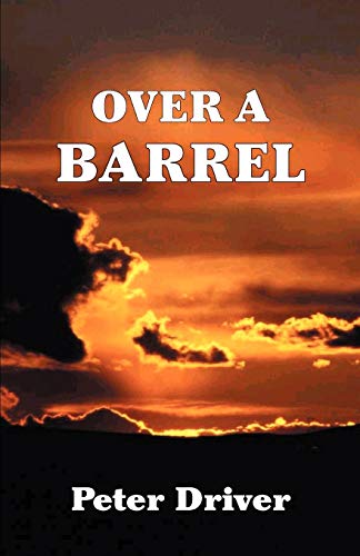 Over a Barrel - Peter Driver
