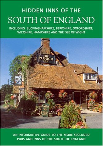 Beispielbild fr The Hidden Inns of the South of England (Travel Publishing): Including Berkshire, Buckinghamshire, Hampshire, Isle of Wight, Oxfordshire and Wiltshire zum Verkauf von WorldofBooks