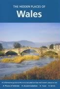 Stock image for The Hidden Places of Wales: No. 30 (Hidden Places Travel Guides) for sale by WorldofBooks