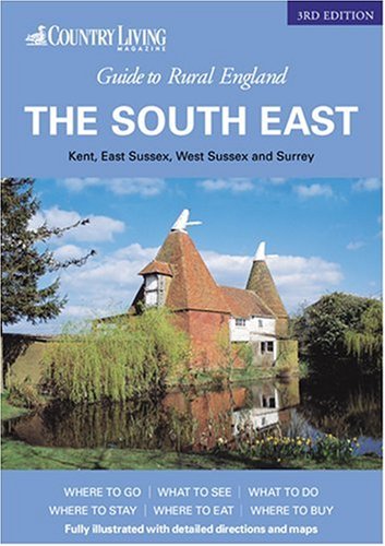 Stock image for The Country Living Guide to Rural England - The South East (Travel Publishing) for sale by WorldofBooks