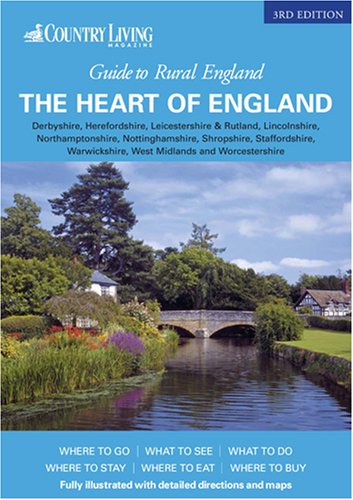 The Country Living Guide to Rural England - The Heart of England (Travel Publishing): The Heart of England (9781904434641) by Peter Long