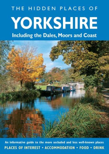 Stock image for The Hidden Places of Yorkshire : Including The Dales, Moors and Coast (Hidden Places Travel Guides) for sale by WorldofBooks