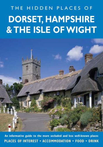 Beispielbild fr The Hidden Places of Dorset, Hampshire and the Isle of Wight zum Verkauf von WorldofBooks