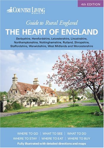 Beispielbild fr Country Living Guide to Rural England - the Heart of England (Country Living Rural Guides): Derbyshire, Herefordshire, Leicestershire, Lincolnshire, . Warwickshire, West Midlands, Worcestershire. zum Verkauf von WorldofBooks