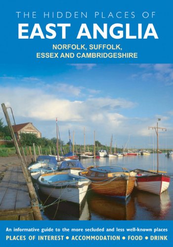 9781904434894: Hidden Places of East Anglia: Norfolk, Suffolk, Essex and Cambridgeshire (The Hidden Places Series)