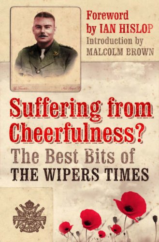 Beispielbild fr Suffering from Cheerfulness: Poems and Parodies from "The Wipers Times" zum Verkauf von WorldofBooks