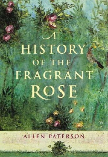 9781904435754: A History of the Fragrant Rose