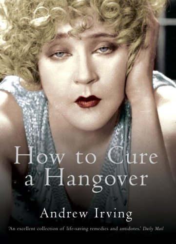 Beispielbild fr How to Cure a Hangover zum Verkauf von St Vincent de Paul of Lane County