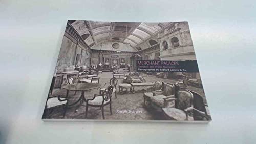 Stock image for Merchant Palaces: Liverpool and Wirral Mansions Photographed by Bedford Lemere (Photographers of Liverpool) for sale by AwesomeBooks