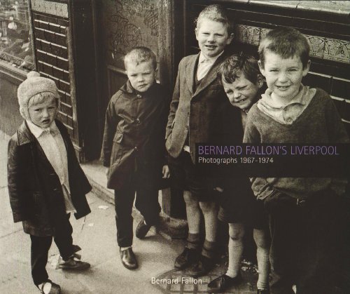Beispielbild fr Bernard Fallon's Liverpool: Photographs 1966-1974 (Photographers of Liverpool): No. 2 zum Verkauf von WorldofBooks