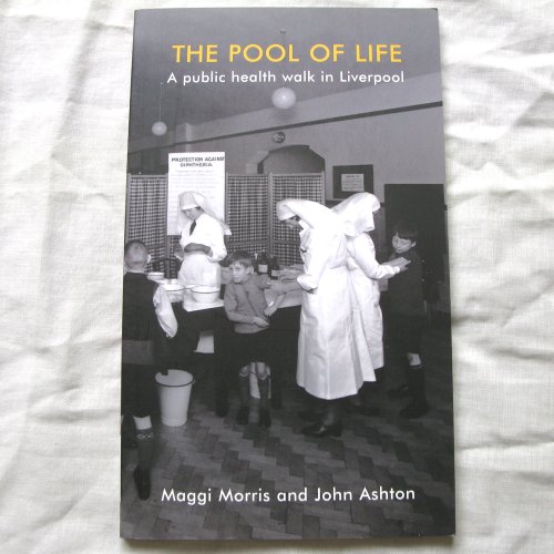 9781904438595: The Pool of Life: A Public Health Walk in Liverpool