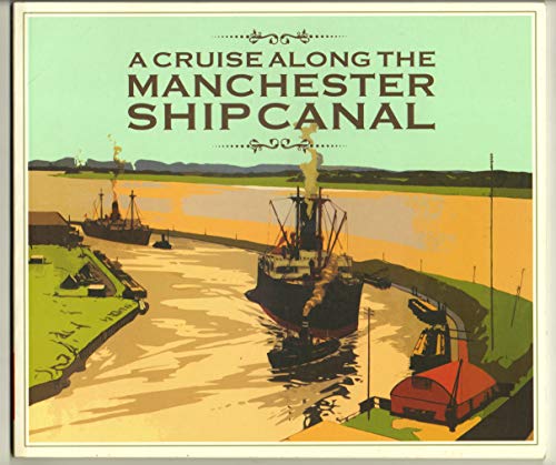 Stock image for A Cruise Along the Manchester Ship Canal for sale by Wonder Book