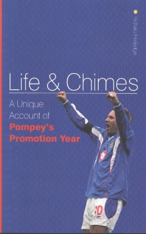 Stock image for Life and Chimes: A Unique Account of Pompey's Promotion Year for sale by AwesomeBooks