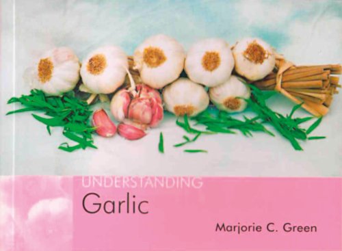 Beispielbild fr Understanding Garlic zum Verkauf von WorldofBooks