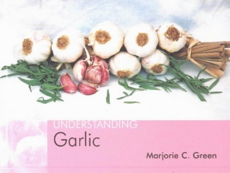 Imagen de archivo de Understanding Garlic a la venta por WorldofBooks