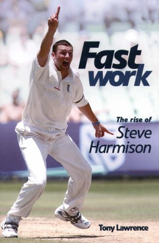 Stock image for Fast Work: The Rise of Steve Harmison for sale by WorldofBooks