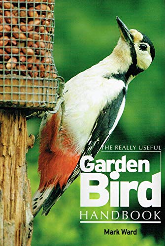 Stock image for The Really Useful Garden Bird Handbook for sale by WorldofBooks