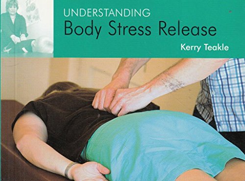 Imagen de archivo de Understanding Body Stress Release (Understanding S.) a la venta por WorldofBooks