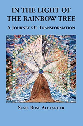 Stock image for In the Light of the Rainbow Tree: A Journey of Transformation for sale by WorldofBooks