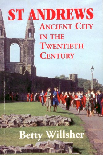 Stock image for St.Andrews: Ancient City in the Twentieth Century for sale by WorldofBooks