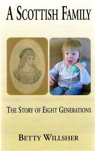 Beispielbild fr A Scottish Family: The Story of Eight Generations zum Verkauf von WorldofBooks