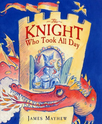 Beispielbild fr The Knight Who Took All Day zum Verkauf von AwesomeBooks