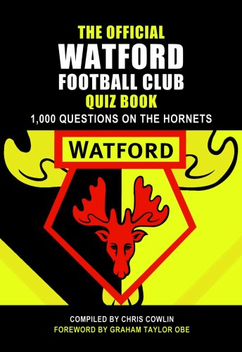 Stock image for The Official Watford Quiz Book: 1,000 Questions on the Hornets for sale by WorldofBooks