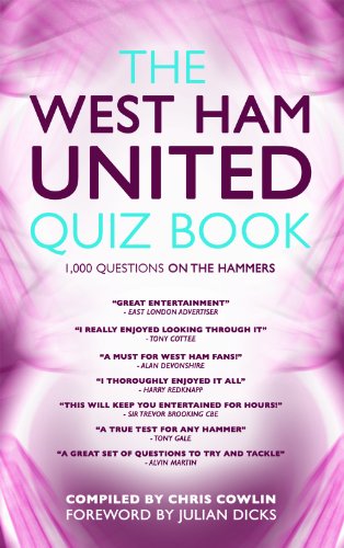 Beispielbild fr The West Ham United Quiz Book: 1,000 Questions on the Hammers zum Verkauf von WorldofBooks