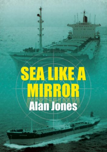 SEA LIKE A MIRROR - reflections of a merchantman .