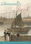Beispielbild fr Chronometer Jack: The Autobiography of the Shipmaster, John Miller of Edinburgh (1802-1883) zum Verkauf von WorldofBooks