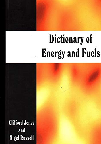 Imagen de archivo de Dictionary of Energy and Fuels a la venta por Better World Books Ltd