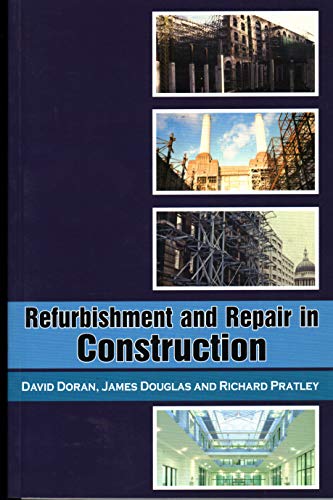 Refurbishment and Repair in Construction (9781904445555) by Doran, David; Pratley, Richard